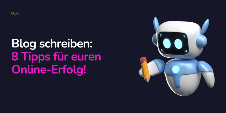 Blog schreiben: 8 Tipps für euren Online-Erfolg!